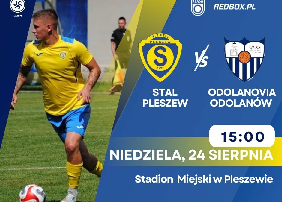 Zapowiedź meczu: Stal Pleszew – Odolanovia Odolanów