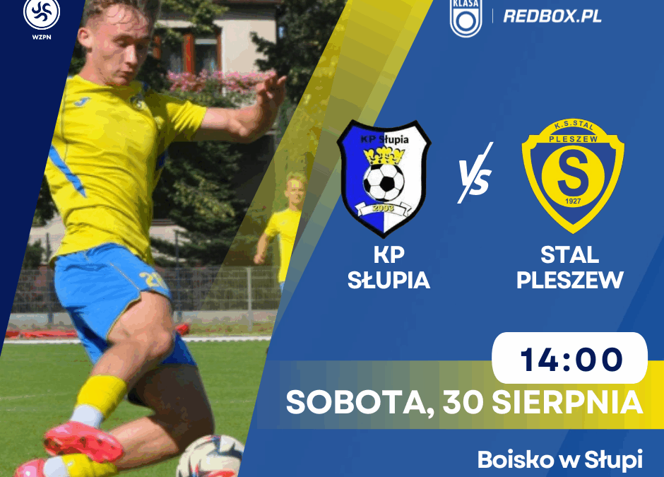 Zapowiedź 4. kolejki: KP Słupia – Stal Pleszew