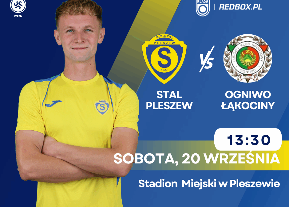 Zapowiedź meczu: Stal Pleszew – Ogniwo Łąkociny