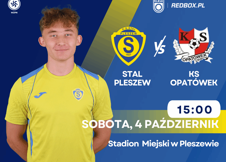 Zapowiedź meczu: Stal Pleszew – KS Opatówek