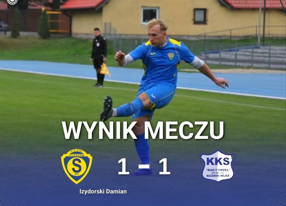 Remis ze sporym niedosytem – Stal Pleszew dzieli się punktami z Białym Orłem Koźmin Wlkp.
