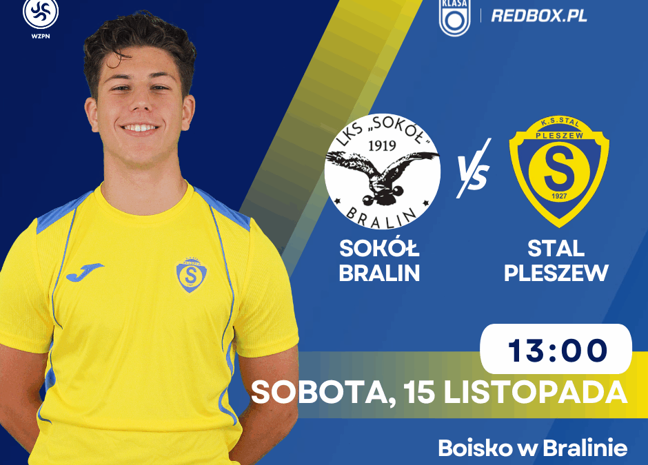 Ostatni akcent rundy – Stal zagra z liderem z Bralina